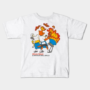 Spills, Trills & Amateur Grill Skills Kids T-Shirt